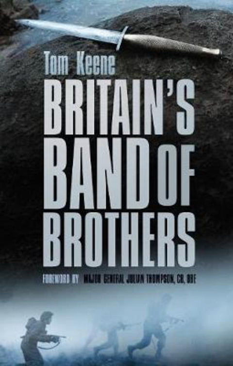 Britain's Band of Brothers by Tom Keene - 9780752489902