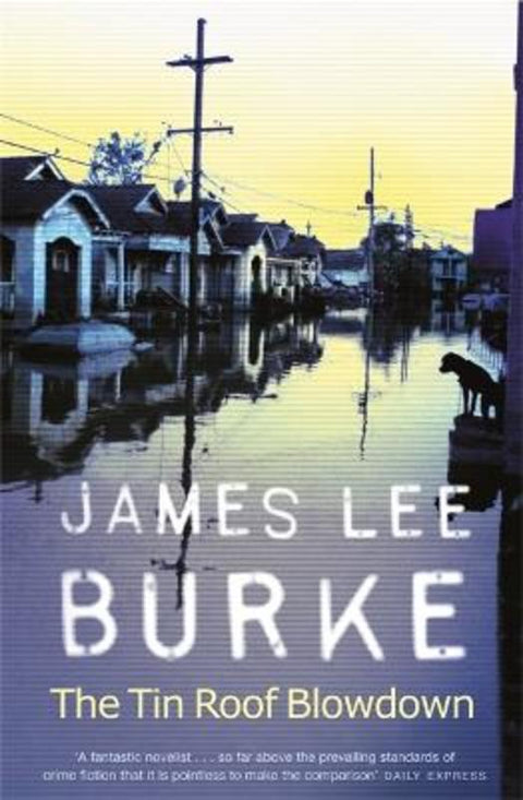 The Tin Roof Blowdown by James Lee Burke (Author) - 9780752889177