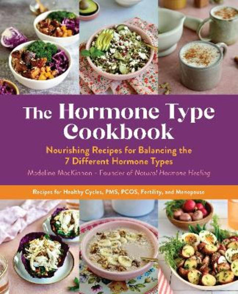 The Hormone Type Cookbook by Madeline MacKinnon - 9780760381663