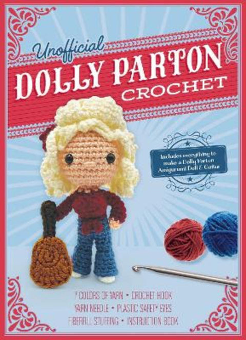 Unofficial Dolly Parton Book and Crochet Kit by Kati Galusz - 9780785844174