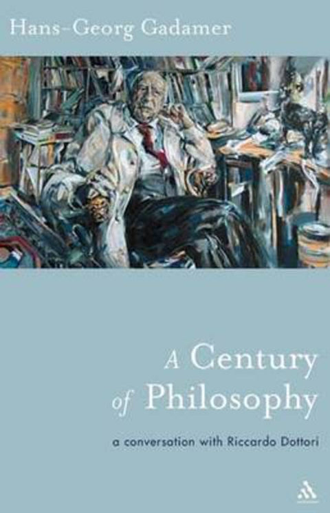 A Century of Philosophy by Hans-Georg Gadamer - 9780826418340