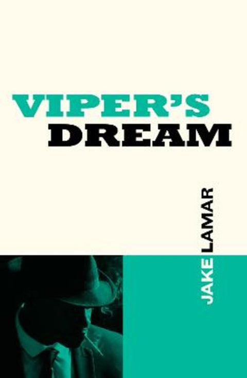 Viper's Dream by Jake Lamar - 9780857305497