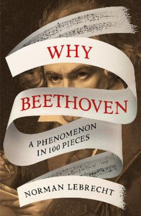 Why Beethoven by Norman Lebrecht - 9780861547241