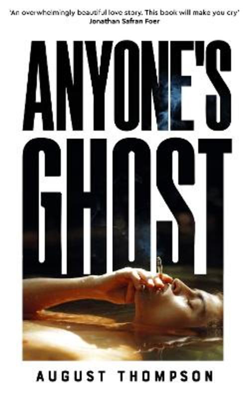 Anyone's Ghost by August Thompson - 9781035034093