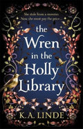 The Wren in the Holly Library by K. A. Linde - 9781035044863