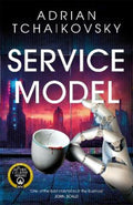 Service Model by Adrian Tchaikovsky - 9781035045679