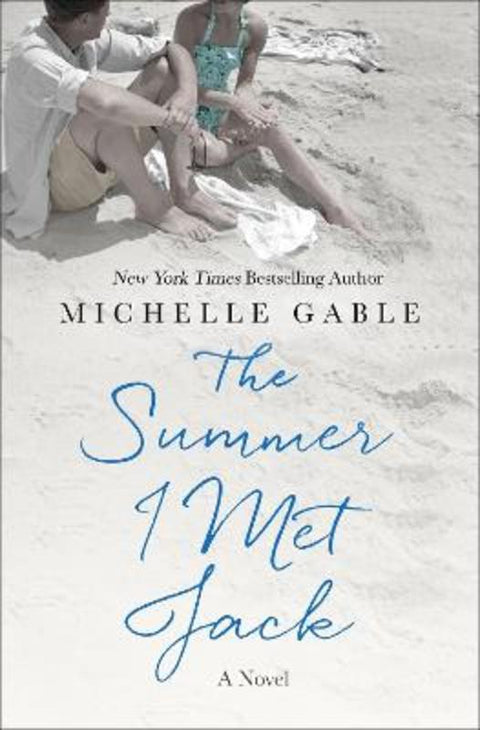 The Summer I Met Jack by Michelle Gable - 9781250199607