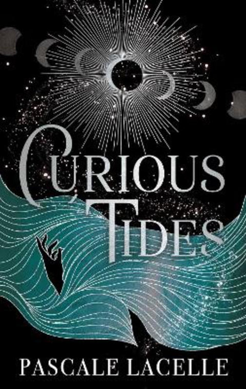 Curious Tides by Pascale Lacelle - 9781398527768