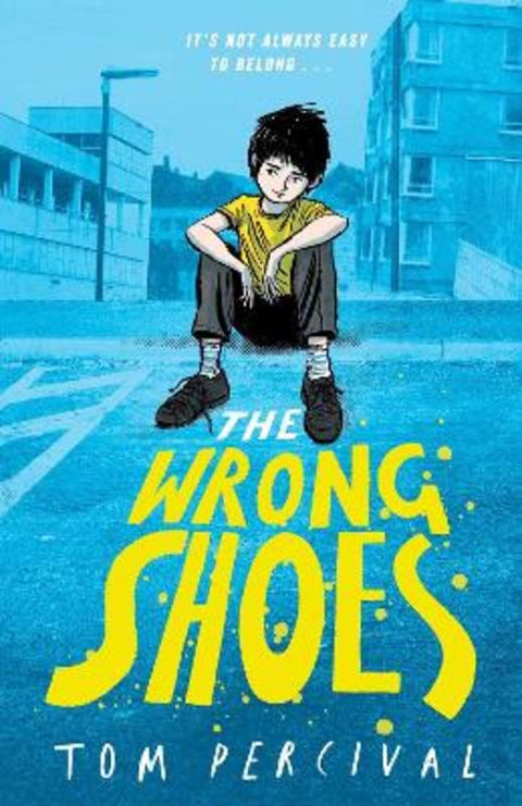 The Wrong Shoes by Tom Percival - 9781398536104