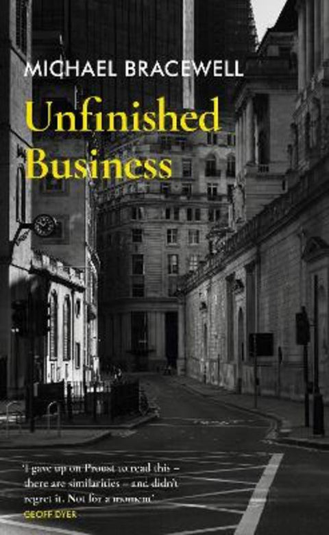 Unfinished Business by Michael Bracewell - 9781399604390