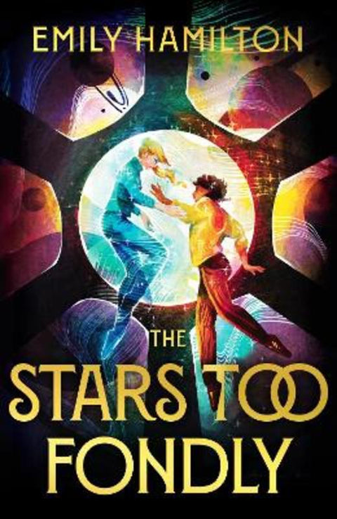 The Stars Too Fondly by Emily Hamilton - 9781399613774