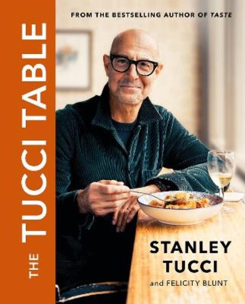 The Tucci Table by Stanley Tucci - 9781399618700