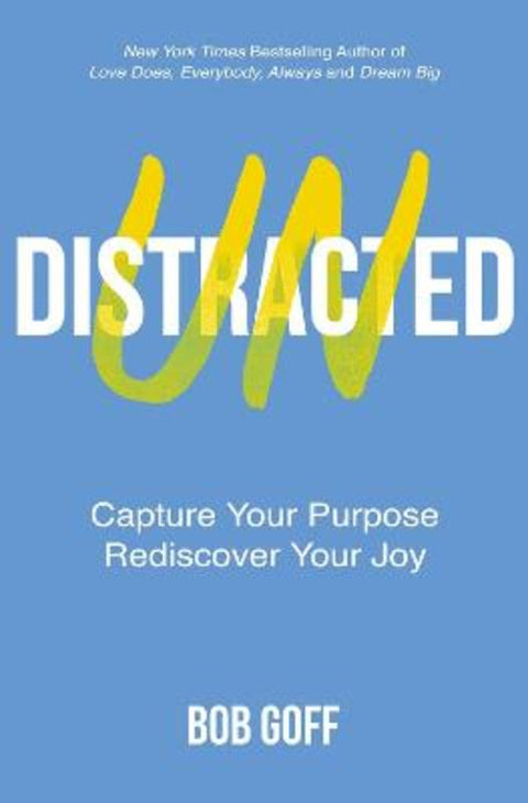 Undistracted by Bob Goff - 9781400235353