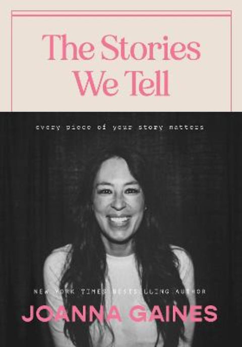 The Stories We Tell by Joanna Gaines - 9781400335473