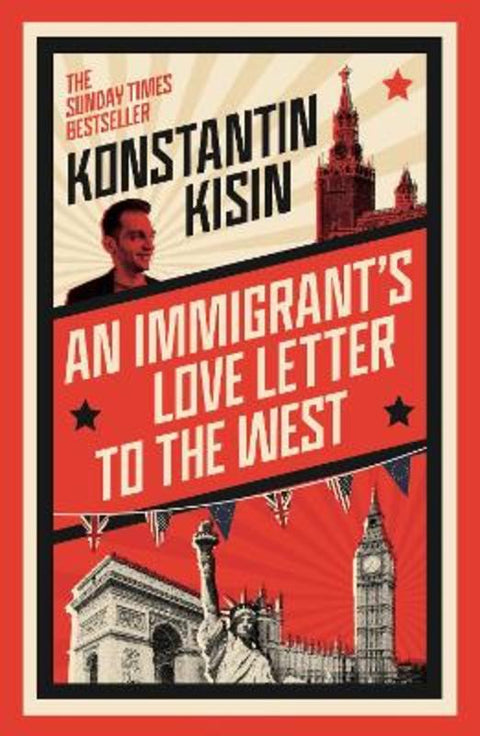 An Immigrant's Love Letter to the West by Konstantin Kisin - 9781408716069