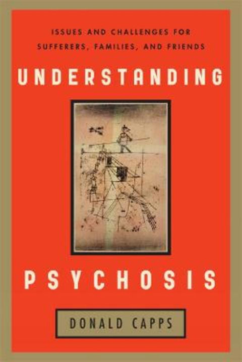 Understanding Psychosis by Donald Capps - 9781442205932