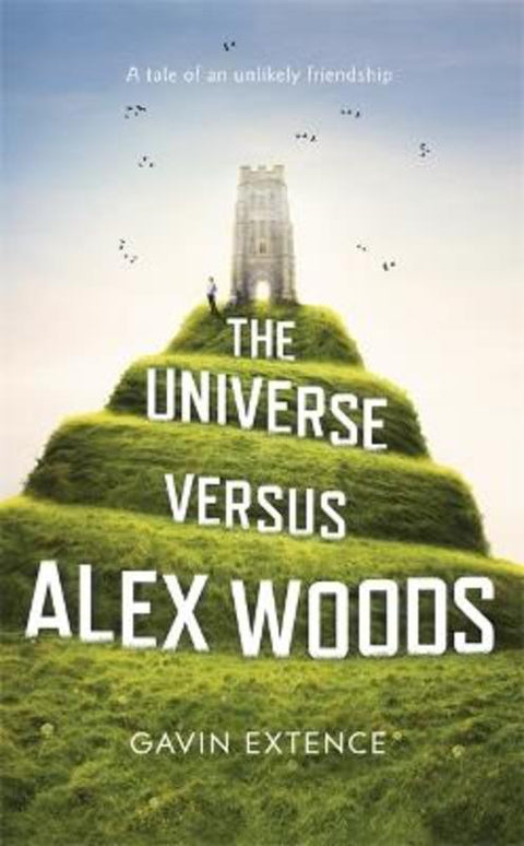 The Universe versus Alex Woods by Gavin Extence - 9781444764611