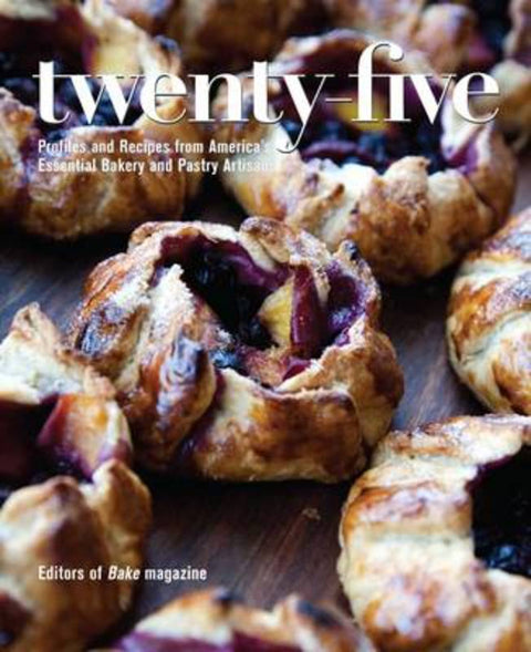 Twenty-Five by Editors of Bake Magazine - 9781449472573