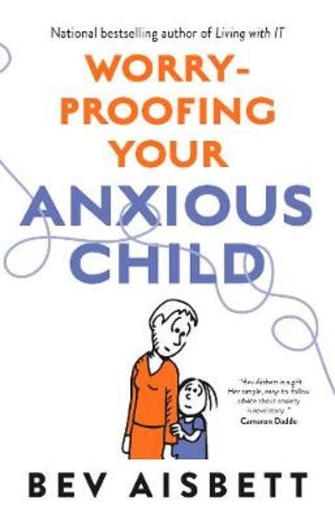 Worry-Proofing Your Anxious Child from Bev Aisbett - Harry Hartog gift idea