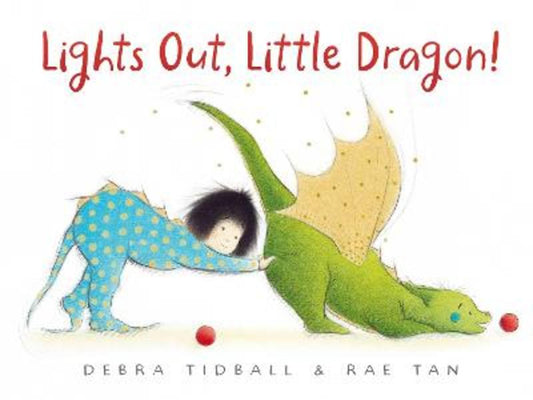 Lights Out, Little Dragon! by Debra Tidball - 9781460763421