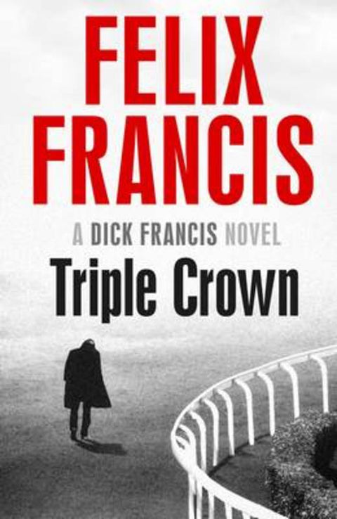 Triple Crown by Felix Francis - 9781471155475