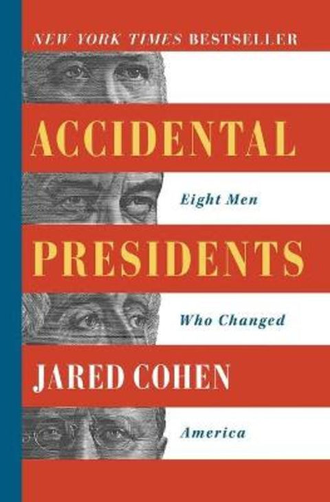 Accidental Presidents by Jared Cohen - 9781501109836