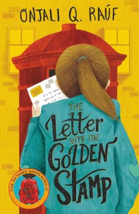 The Letter with the Golden Stamp by Onjali Q. Rauf - 9781510108929