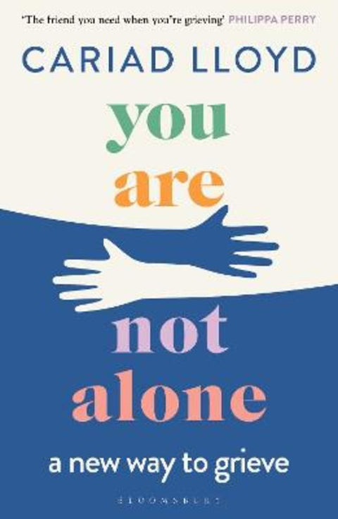 You Are Not Alone by Cariad Lloyd - 9781526621870