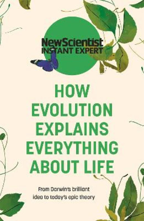 How Evolution Explains Everything About Life by New Scientist - 9781529381962