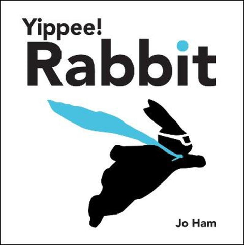 Yippee! Rabbit by Jo Ham - 9781529509106