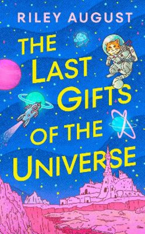 The Last Gifts of the Universe by Riley August - 9781529934892