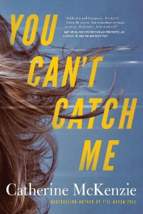 You Can't Catch Me by Catherine McKenzie - 9781542019019