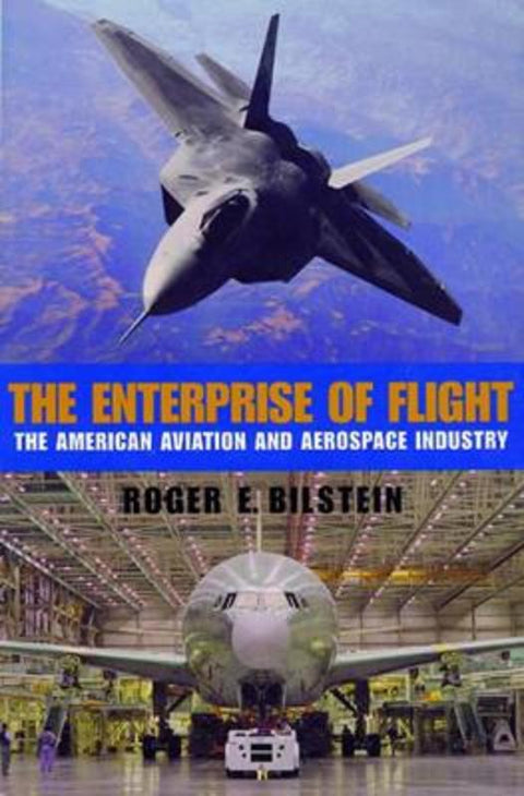 The Enterprise of Flight by Roger E. Bilstein - 9781560989646