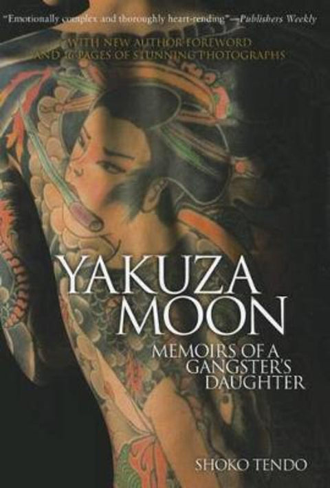 Yakuza Moon: Memoirs of a Gangster's Daughter by Shoko Tendo - 9781568364384