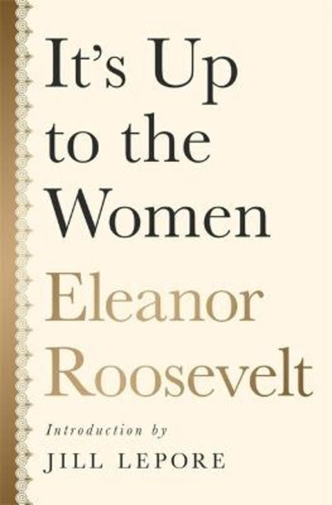 It's up to the Women by Eleanor Roosevelt - 9781568585949