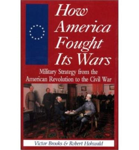 How America Fought It's Wars by Victor Brooks - 9781580970020