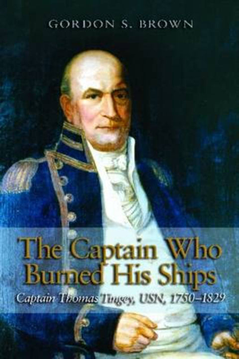 The Captain Who Burned His Ships by Gordon S. Brown - 9781612510446