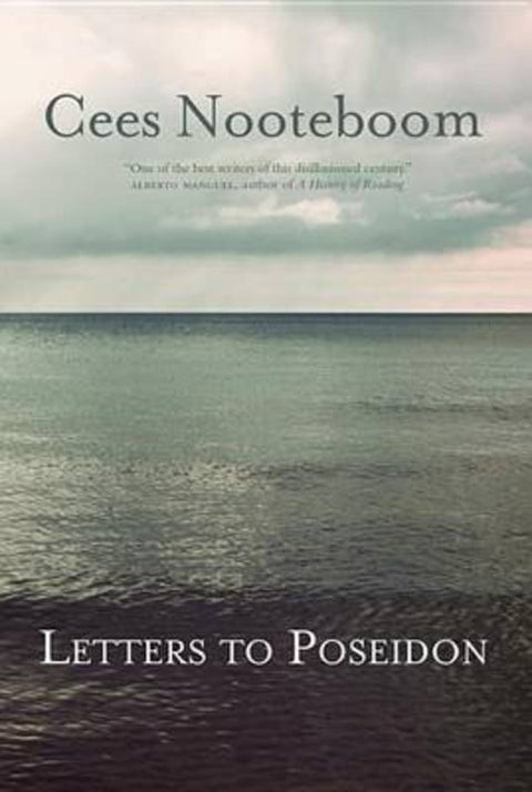 Letters to Poseidon by Cees Nooteboom - 9781623659141