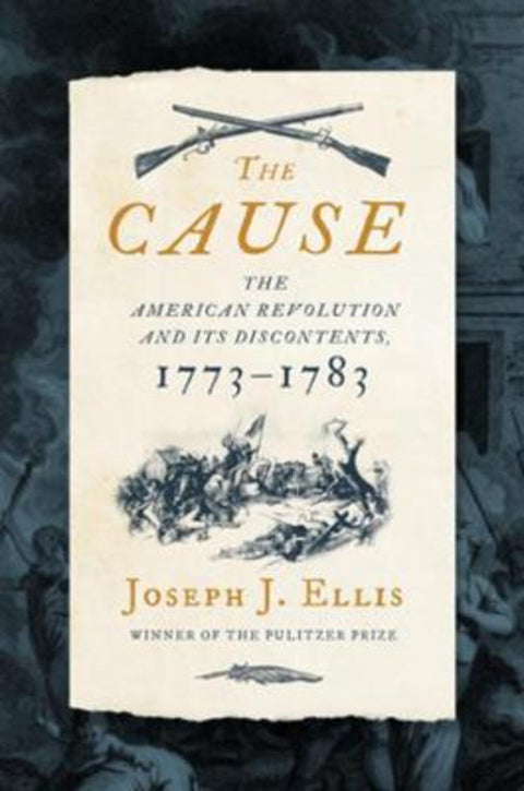 The Cause by Joseph J. Ellis, Ph.D. - 9781631498985