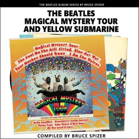 Magical Mystery Tour and Yellow Submarine by Bruce Spizer - 9781637610701