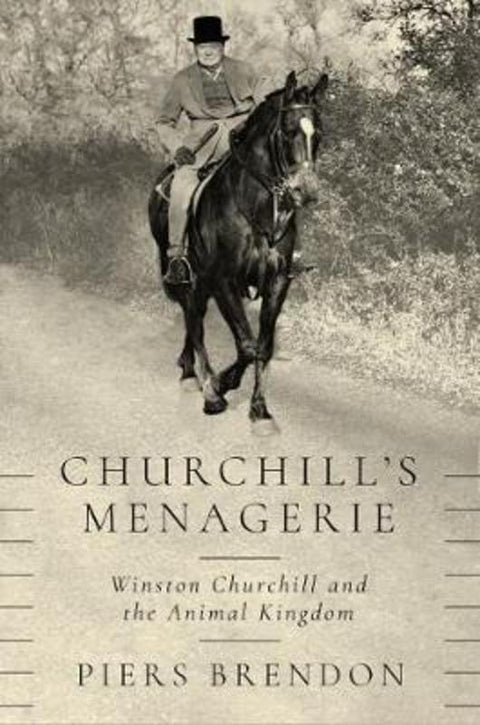 Churchill's Menagerie by Piers Brendon - 9781643131368