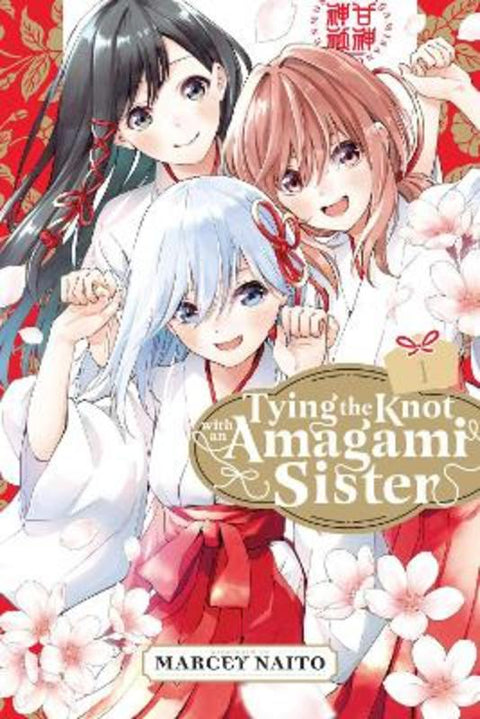 Tying the Knot with an Amagami Sister 1 by Marcey Naito - 9781646518548