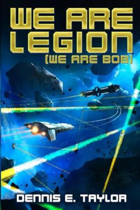 We are Legion (We are Bob) by Dennis E. Taylor - 9781680680584