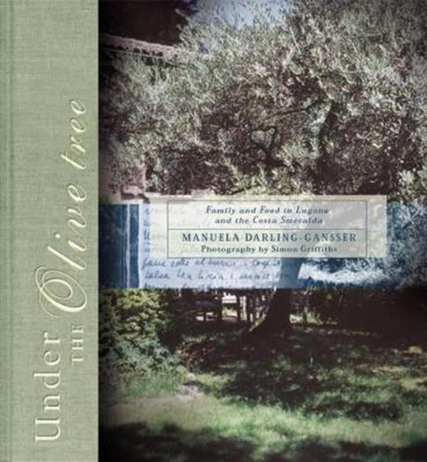 Under the Olive Tree by Manuela Darling-Gansser - 9781740660860