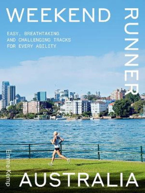 Weekend Runner Australia by Emma Kemp - 9781741178791