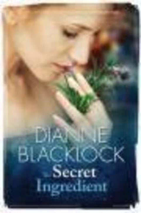 The Secret Ingredient by Dianne Blacklock - 9781742610290