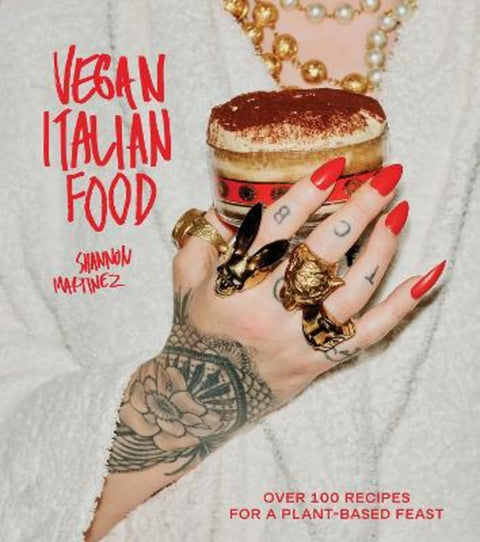 Vegan Italian Food by Shannon Martinez - 9781743796511