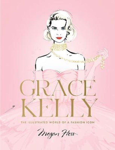 Grace Kelly by Megan Hess - 9781743798416