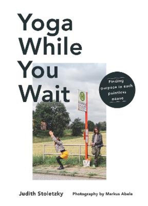 Yoga While You Wait from Judith Stoletzky - Harry Hartog gift idea