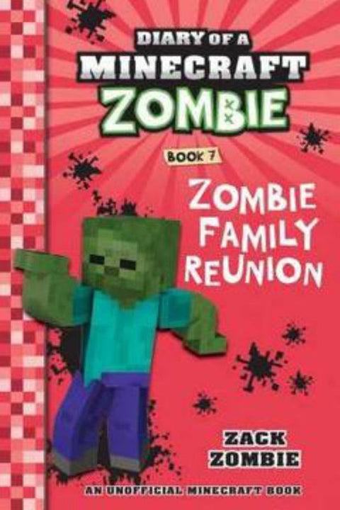 Zombie Family Reunion (Diary of a Minecraft Zombie, Book 7) by Zack Zombie - 9781743818336